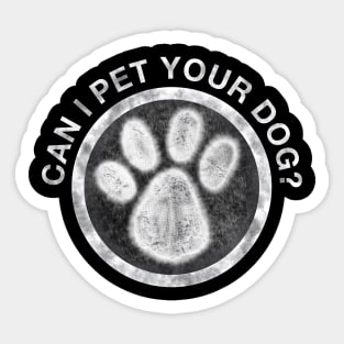 Can I Pet Your Dog? Sticker